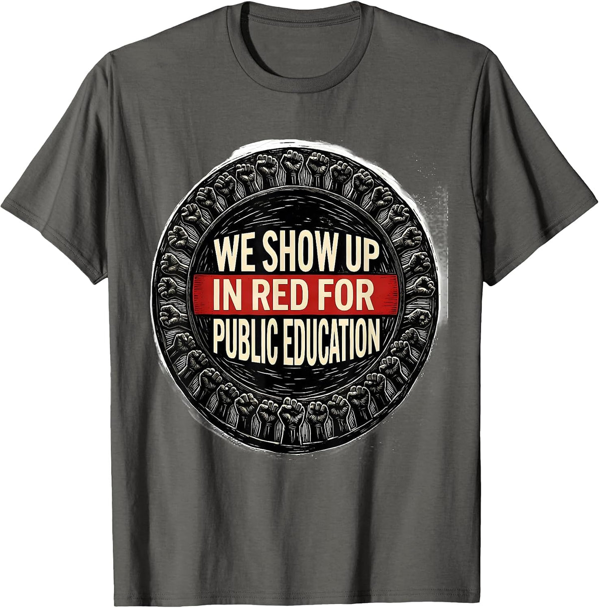 We Show Up In Red For Public Education Linocut Teacher T-Shirt - Asphalt Grey