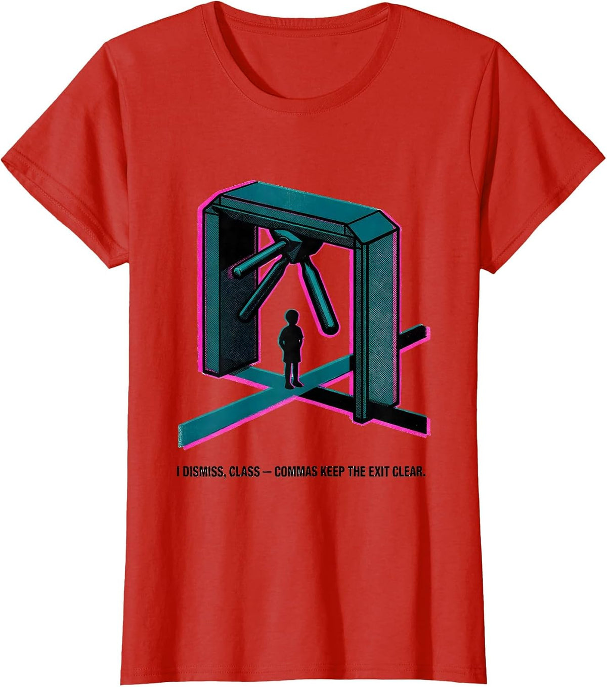 Women's I Dismiss Class Commas Keep The Exit Clear Funny Grammar T-Shirt - Red