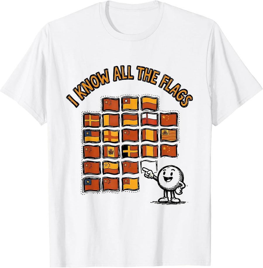 Men's I Know All The Flags Geography Flag Enthusiast Travel Lover T-Shirt - White