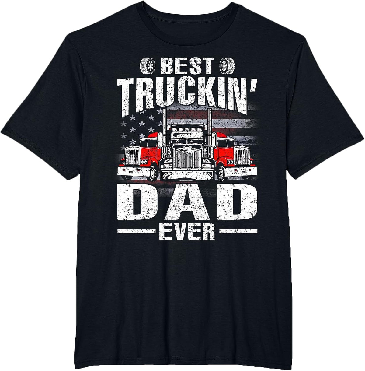 Best Truckin' Dad Ever USA Flag T-Shirt - Black