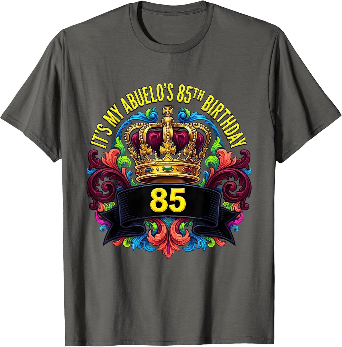 It's My Abuelo's 85th Birthday Crown Grandparent Gift T-Shirt - Asphalt Grey