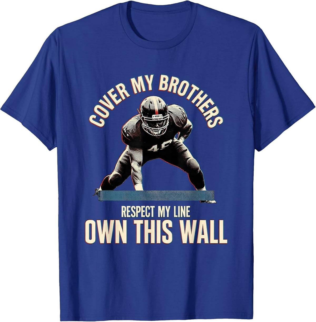 Men's Cover My Brothers Respect My Line Own This Wall Lineman T-Shirt - Royal Blue