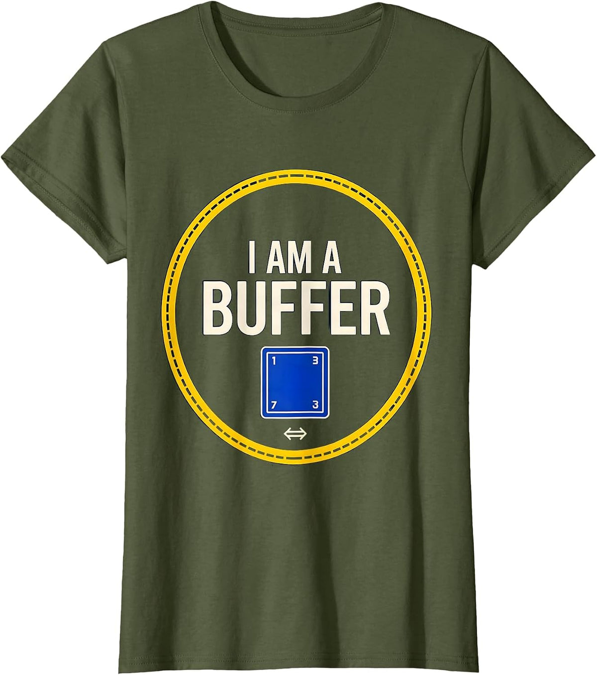 Women's I Am A Buffer Funny Chemistry Science Pun Humor T-Shirt - Olive Green
