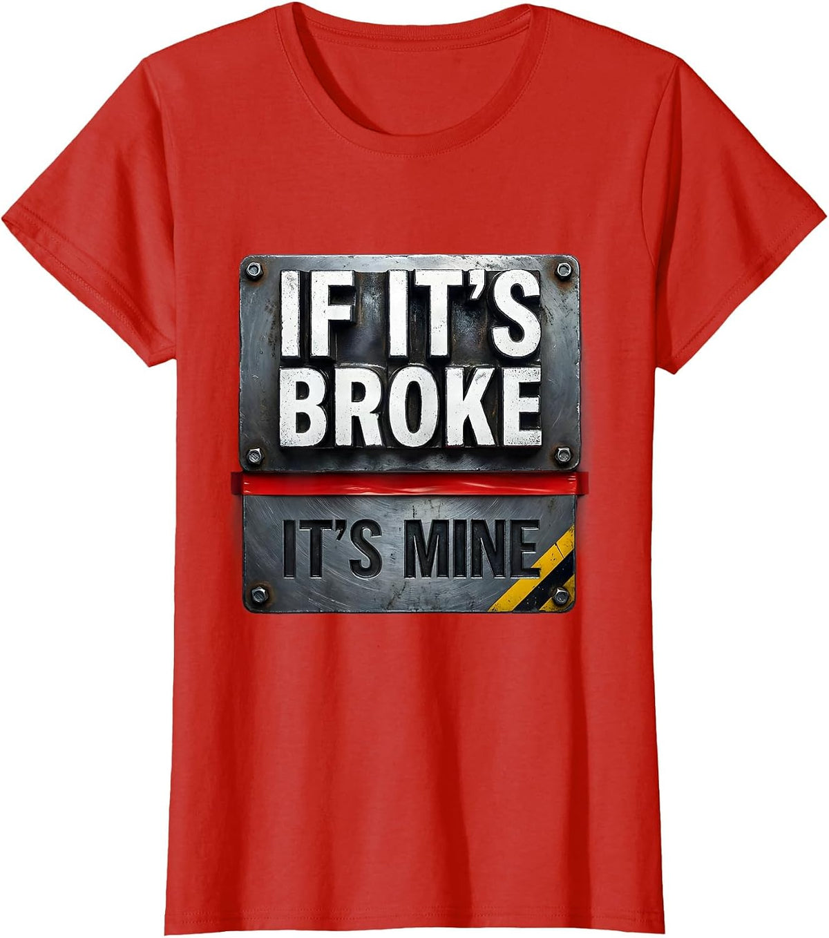 Women's If It's Broke It's Mine Funny Maintenance Worker Gift T-Shirt - Red