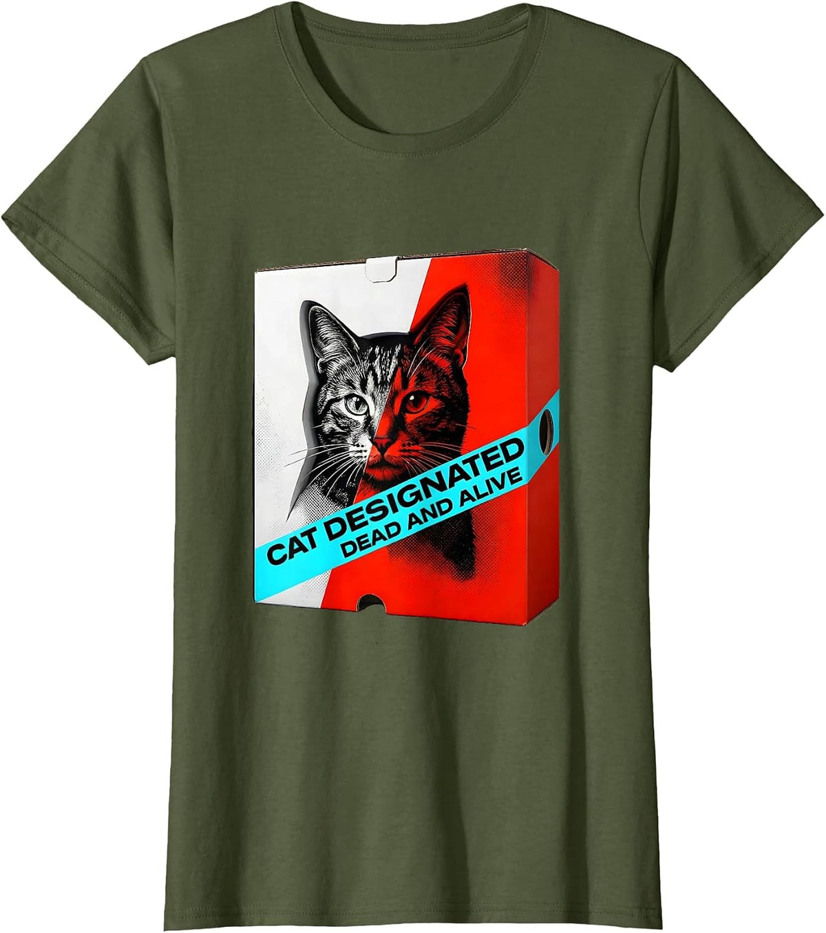 Women's Cat Designated Dead And Alive Funny Quantum Physics Cat T-Shirt - Olive Green
