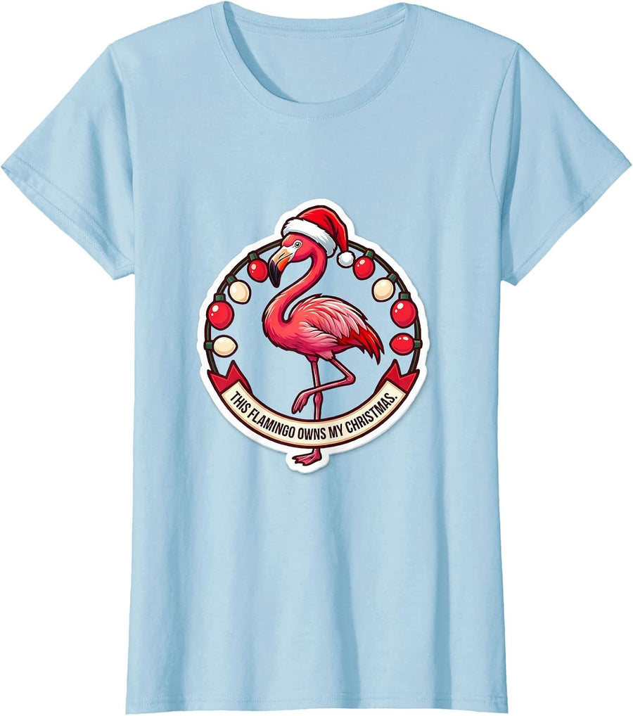 Women's This Flamingo Owns My Christmas Funny Animal Christmas T-Shirt - Baby Blue