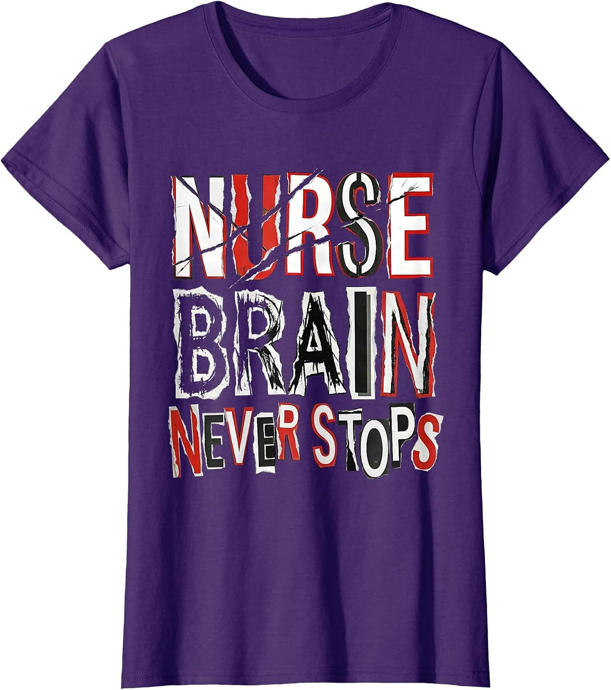 Women's Nurse Brain Never Stops Nursing Design T-Shirt - Purple
