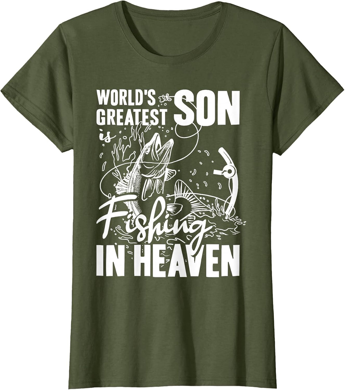 World Greatest Boy Son is Fishing in Heaven Family Memorial T-Shirt - Olive Green