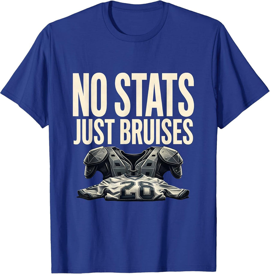 No Stats Just Bruises Funny Football Offensive Lineman Humor T-Shirt - Royal Blue