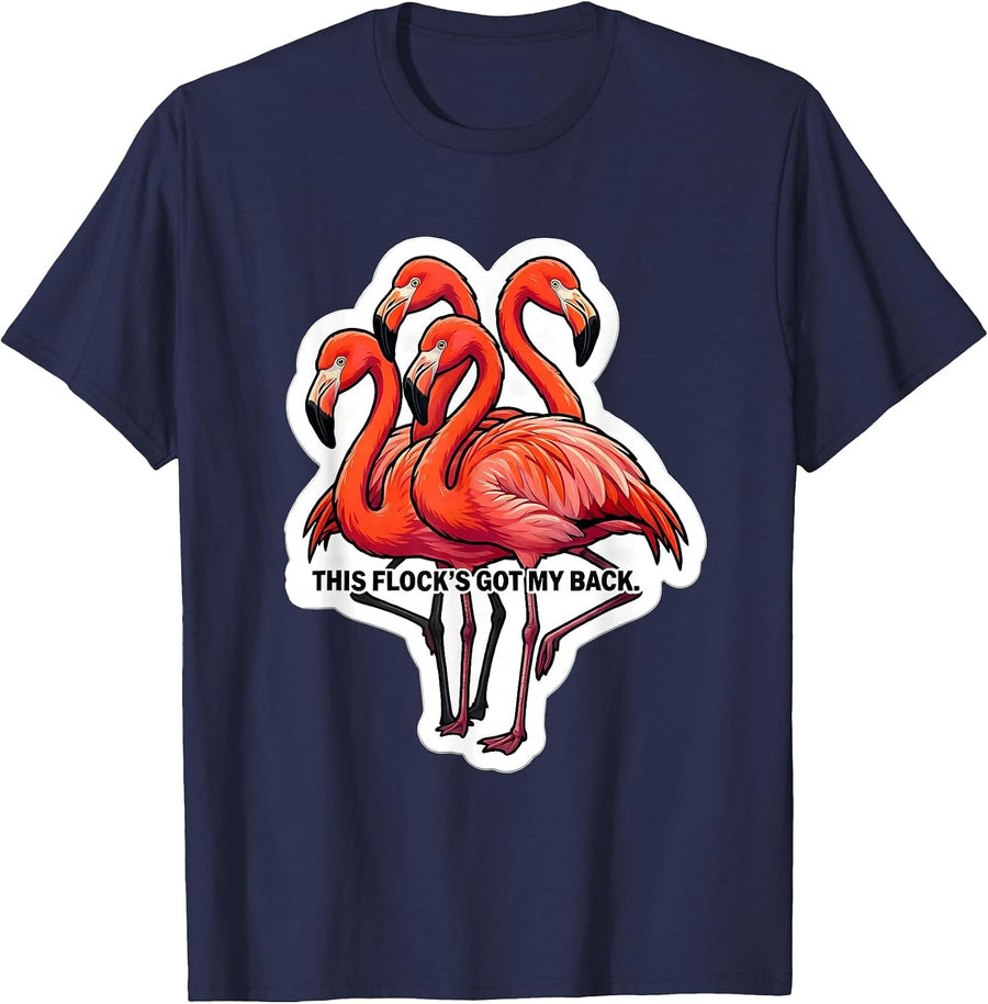 This Flock's Got My Back Funny Flamingo Humor Bird Lover T-Shirt - Navy Blue