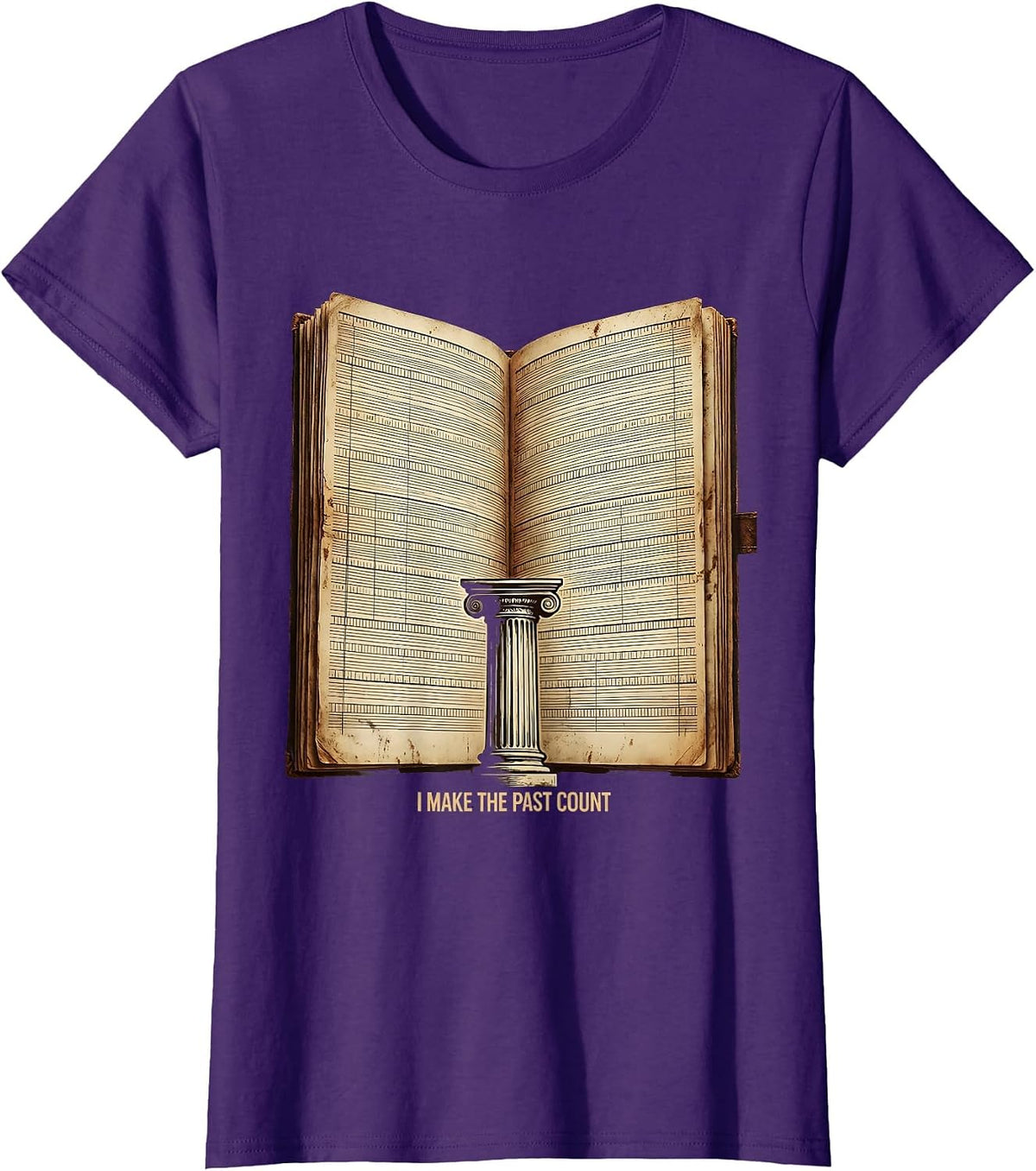 Women's I Make The Past Count Vintage History Teacher Humor T-Shirt - Purple
