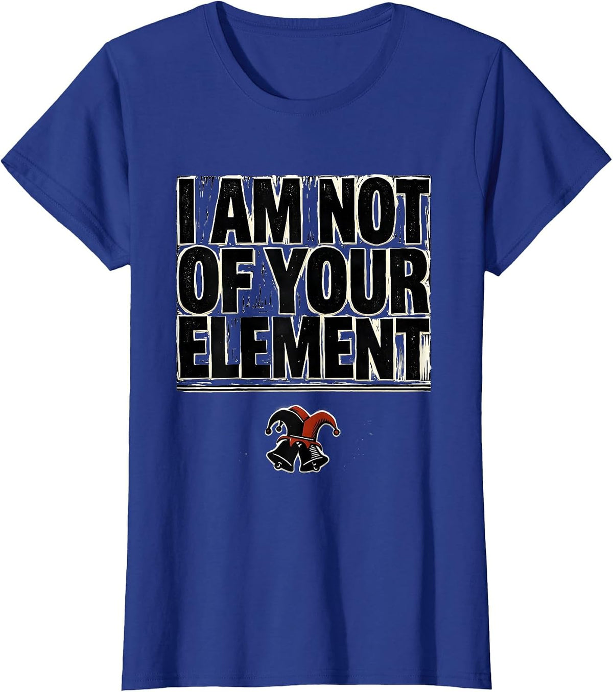 Women's I Am Not Of Your Element Linocut Shakespeare Theater Humor T-Shirt - Royal Blue