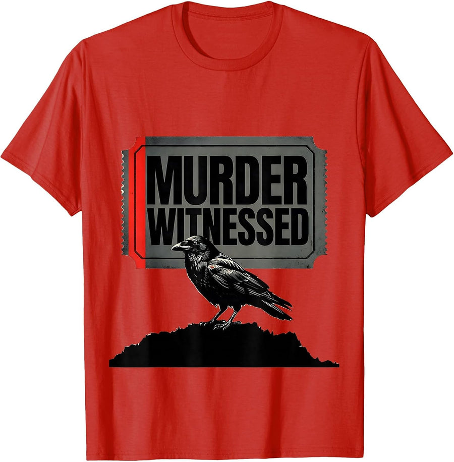 Men's Murder Witnessed Dark Humor Crow Raven Bird Lover T-Shirt - Red