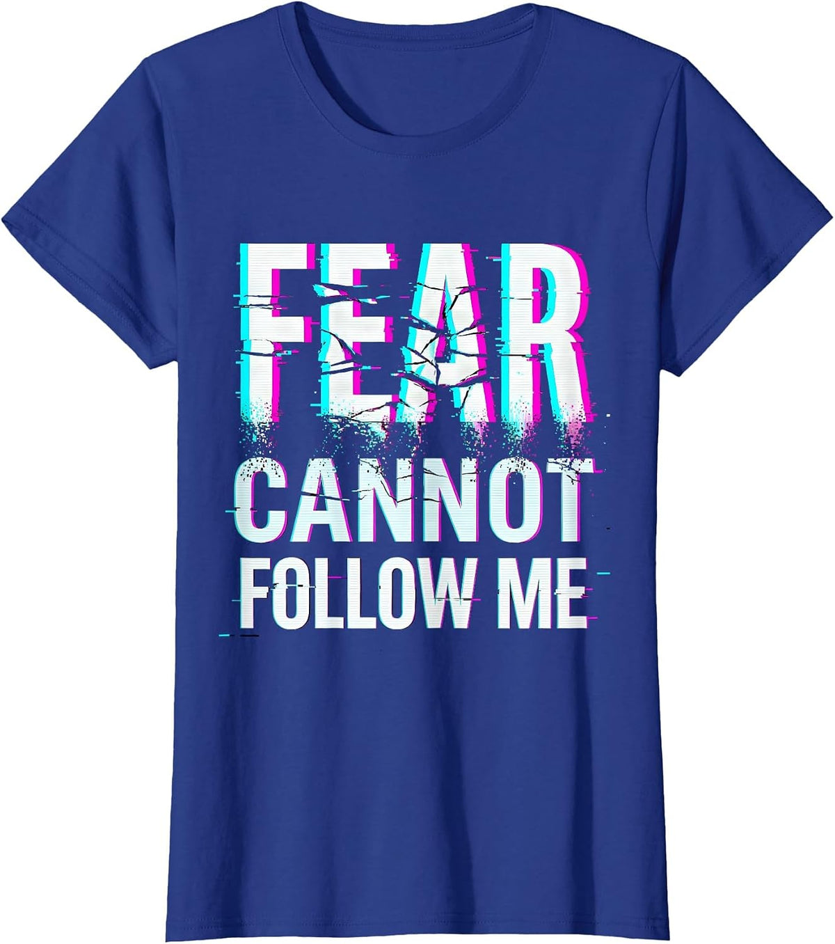 Women's Fear Cannot Follow Me Faith Over Fear Design T-Shirt - Royal Blue