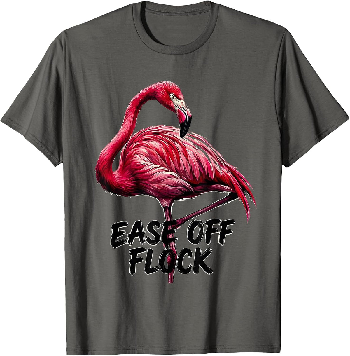 Ease Off, Flock Funny Flamingo Lover Novelty Gift T-Shirt - Asphalt Grey