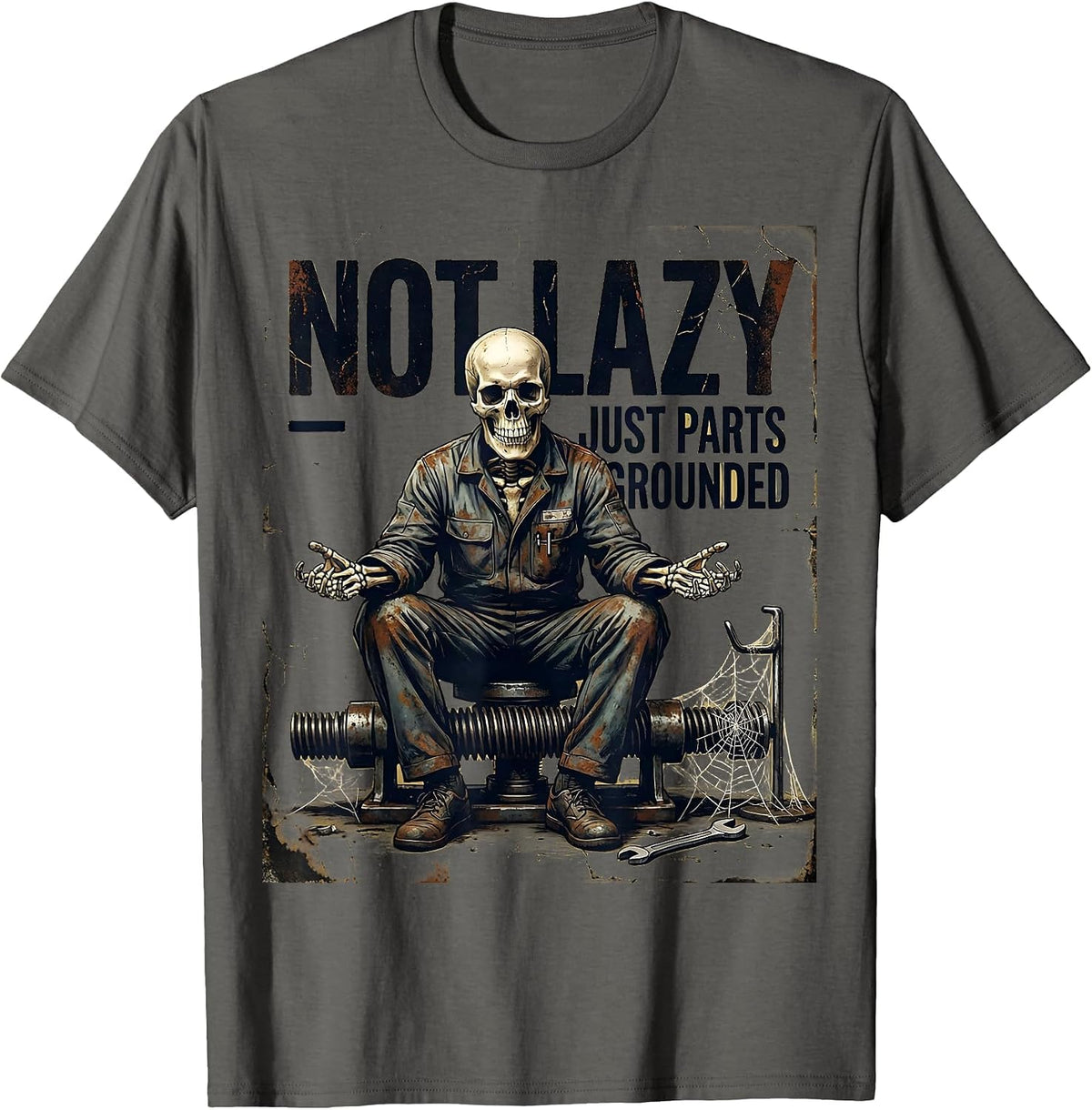 Not Lazy Just Parts Grounded Funny Mechanic Skeleton Auto T-Shirt - Asphalt Grey