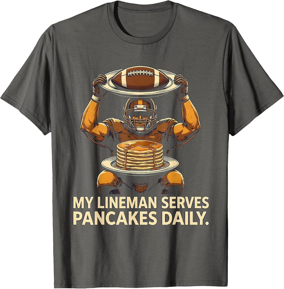 Men's My Lineman Serves Pancakes Daily Funny Football Lineman T-Shirt - Asphalt Grey
