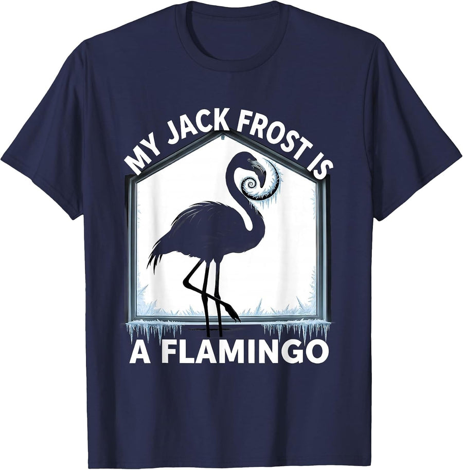 My Jack Frost Is A Flamingo Funny Pink Flamingo Tropical T-Shirt - Navy Blue