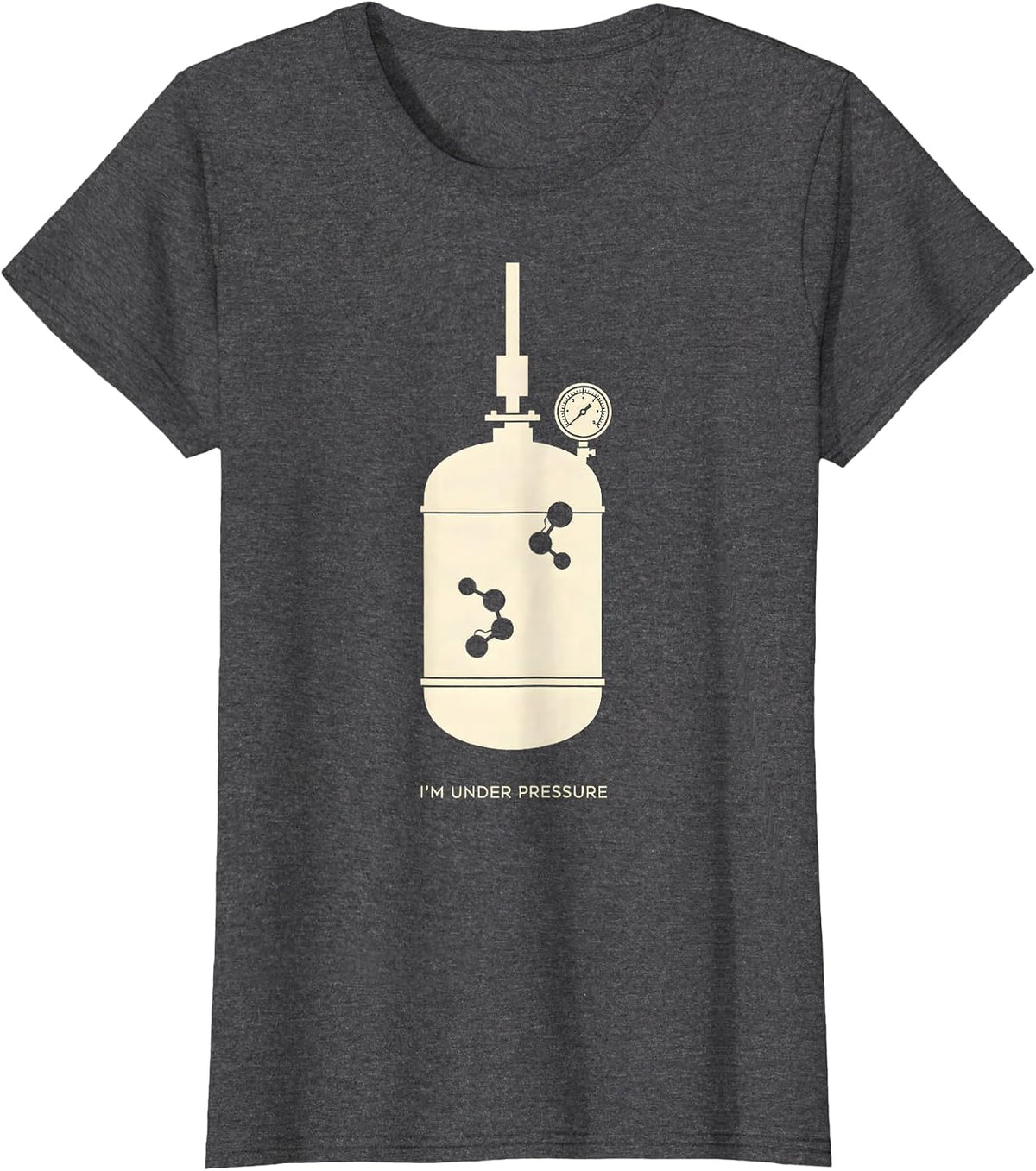 Women's I'm Under Pressure Funny Chemistry Science Teacher Gift T-Shirt - Dark Heather Grey