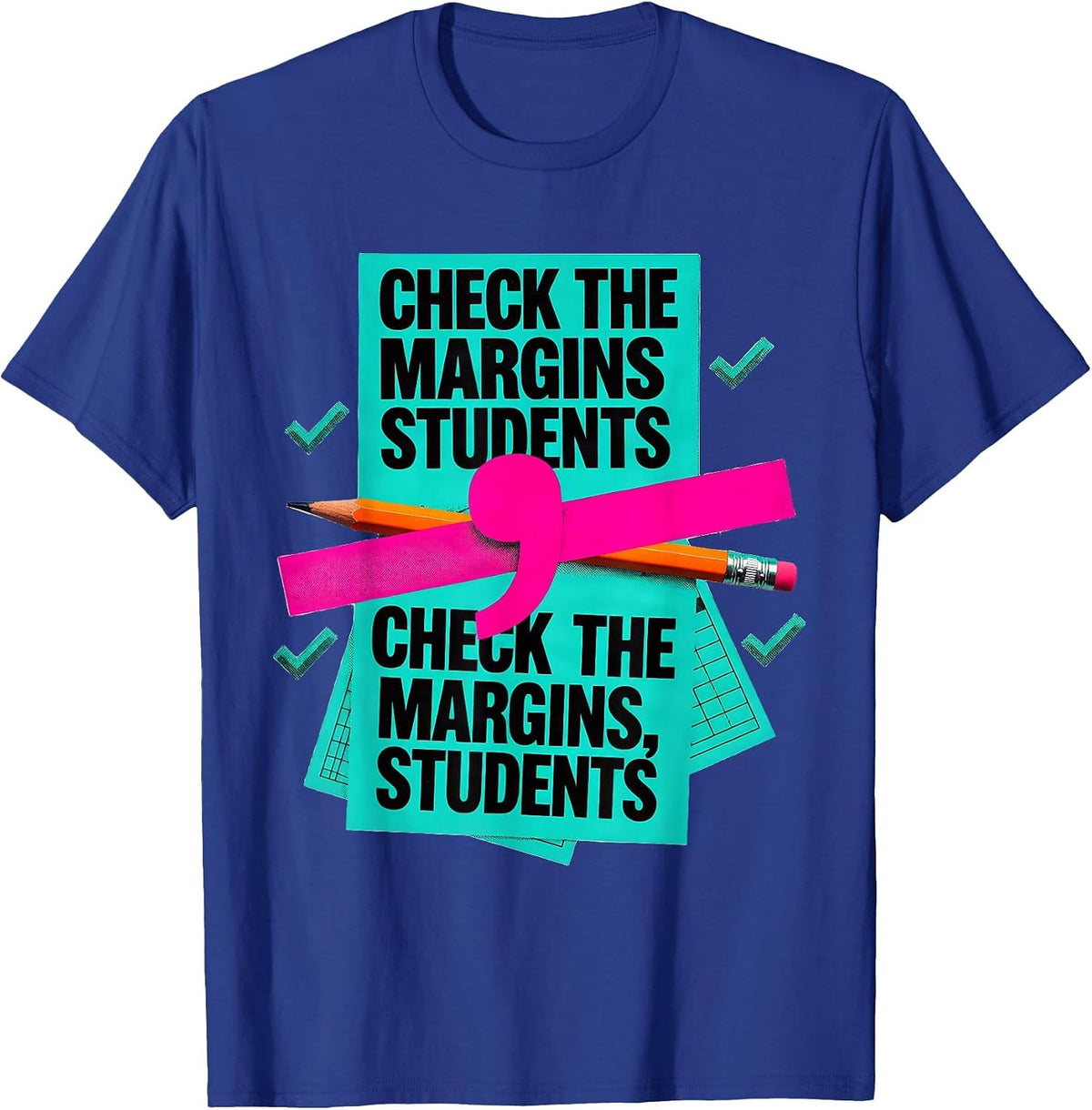 Check the margins students Check the margins, students T-Shirt - Royal Blue
