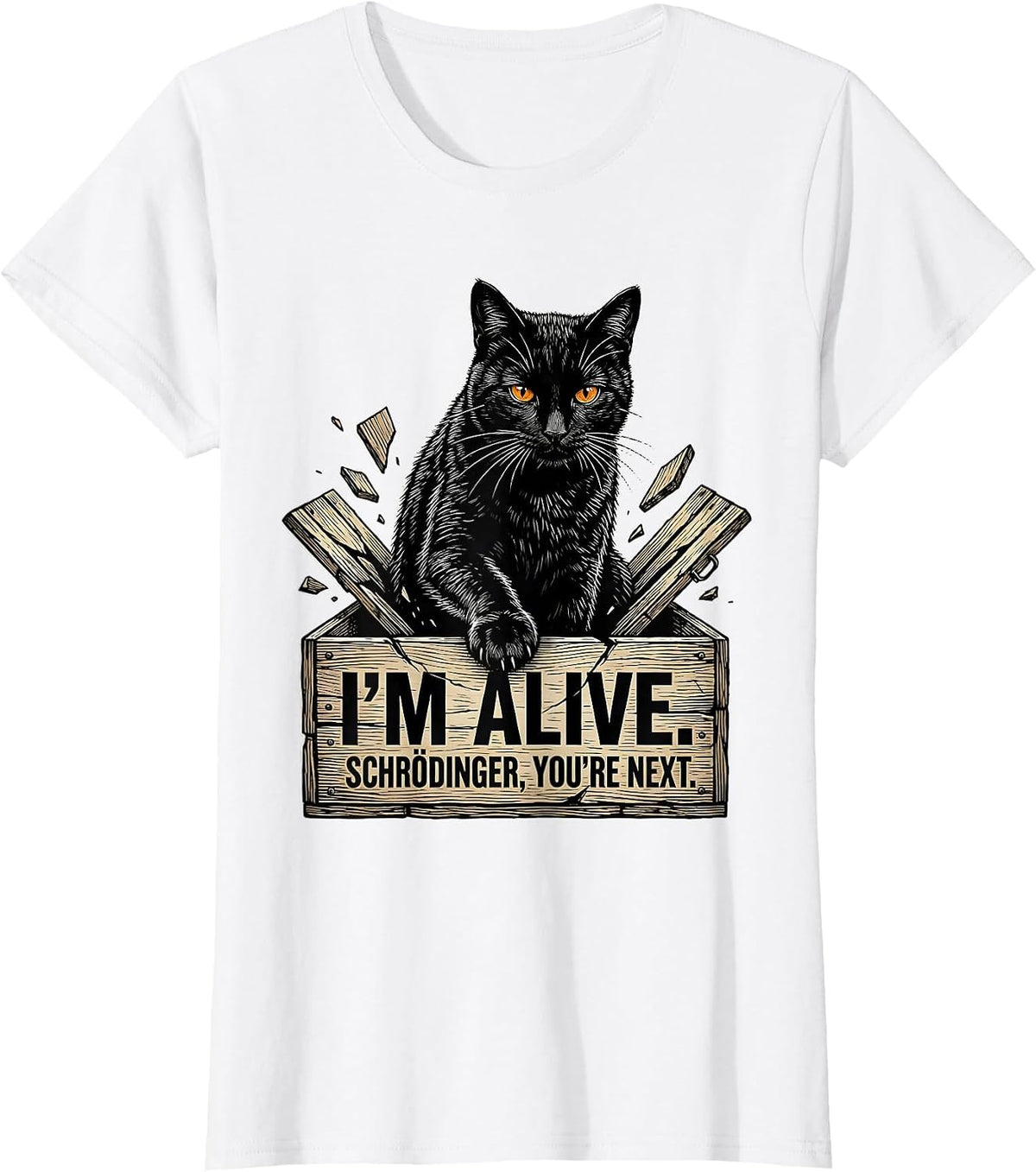 I'm Alive Schrödinger You're Next Funny Physics Science T-Shirt - White