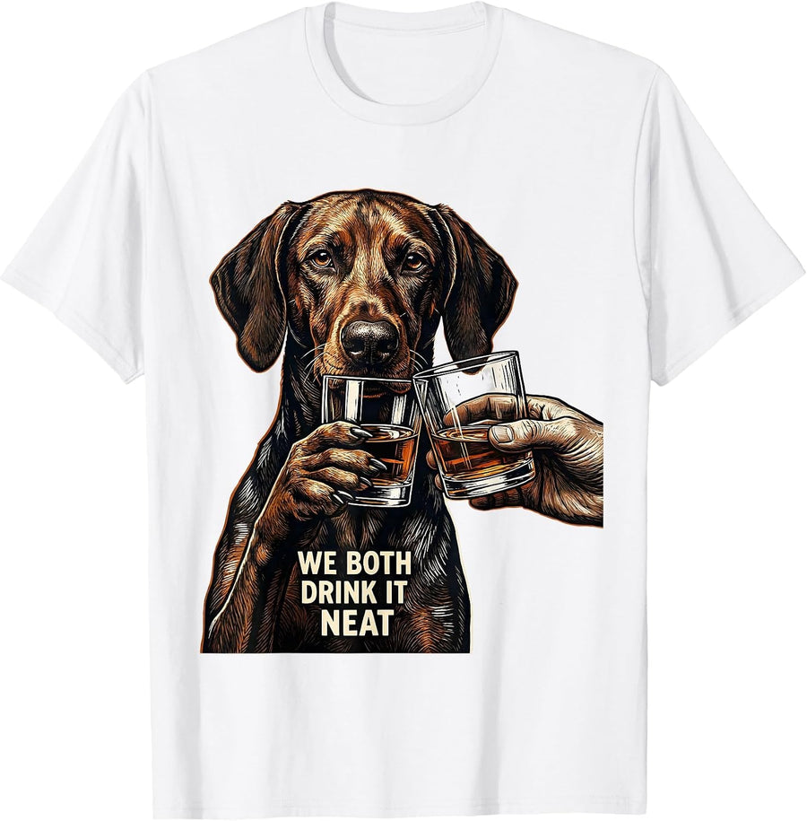 Men's We Both Drink It Neat Funny Vizsla Meme Dog Lover Humor T-Shirt - White