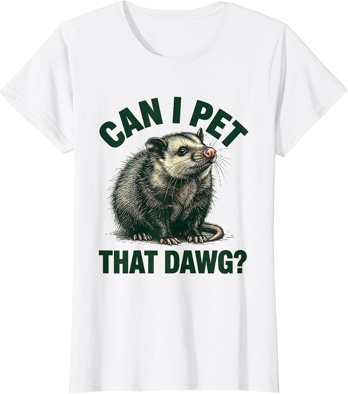 Can I Pet That Dawg Funny Opossum Animal Lover Hiker Meme T-Shirt - White