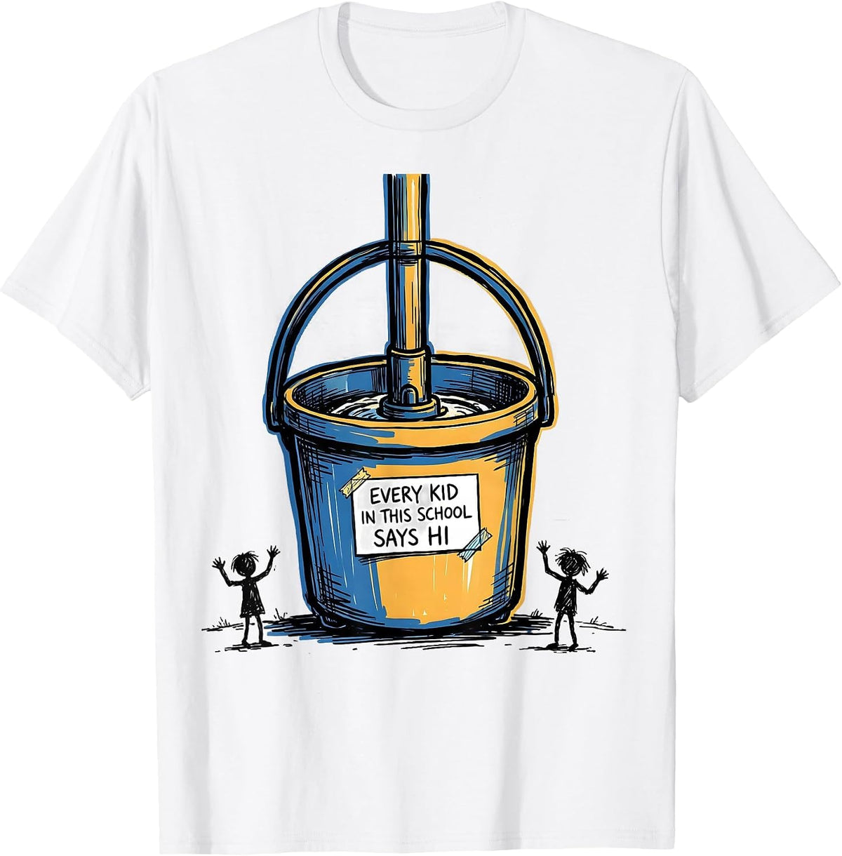 Men's Every Kid In This School Says Hi Funny School Custodian T-Shirt - White