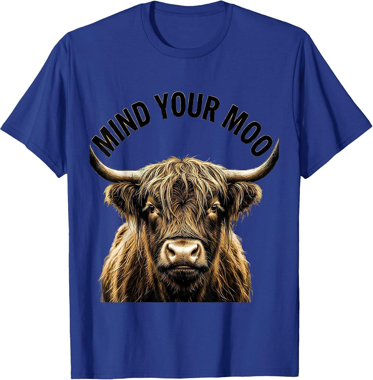 Men's Mind Your Moo Funny Highland Cow Farm Humor Novelty T-Shirt - Royal Blue