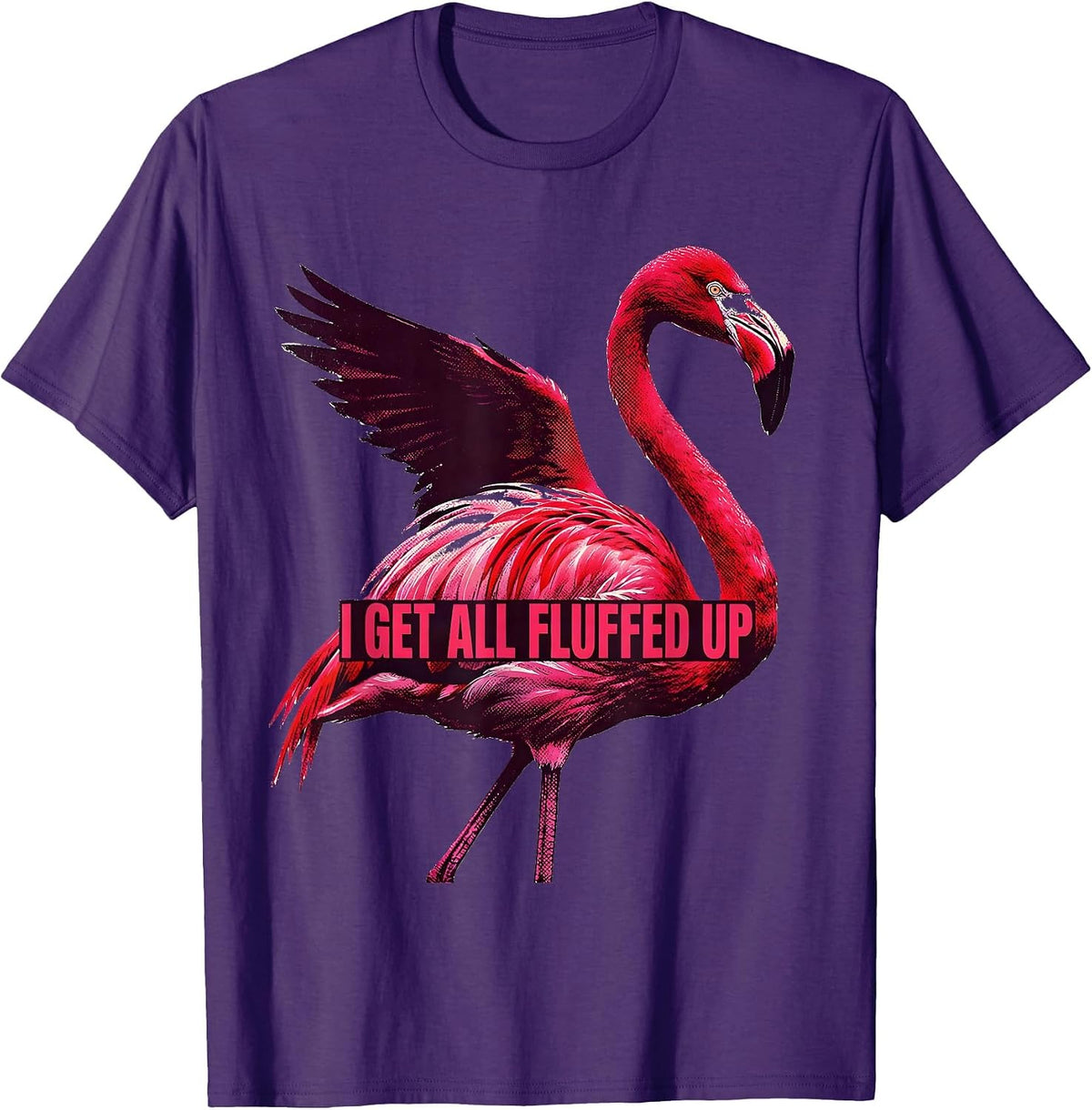 Men's I Get All Fluffed Up Funny Flamingo Animal Humor Bird Lover T-Shirt - Purple