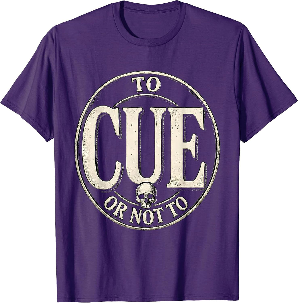 To Cue Or Not To Cue Funny Shakespeare Literary Quote Humor T-Shirt - Purple