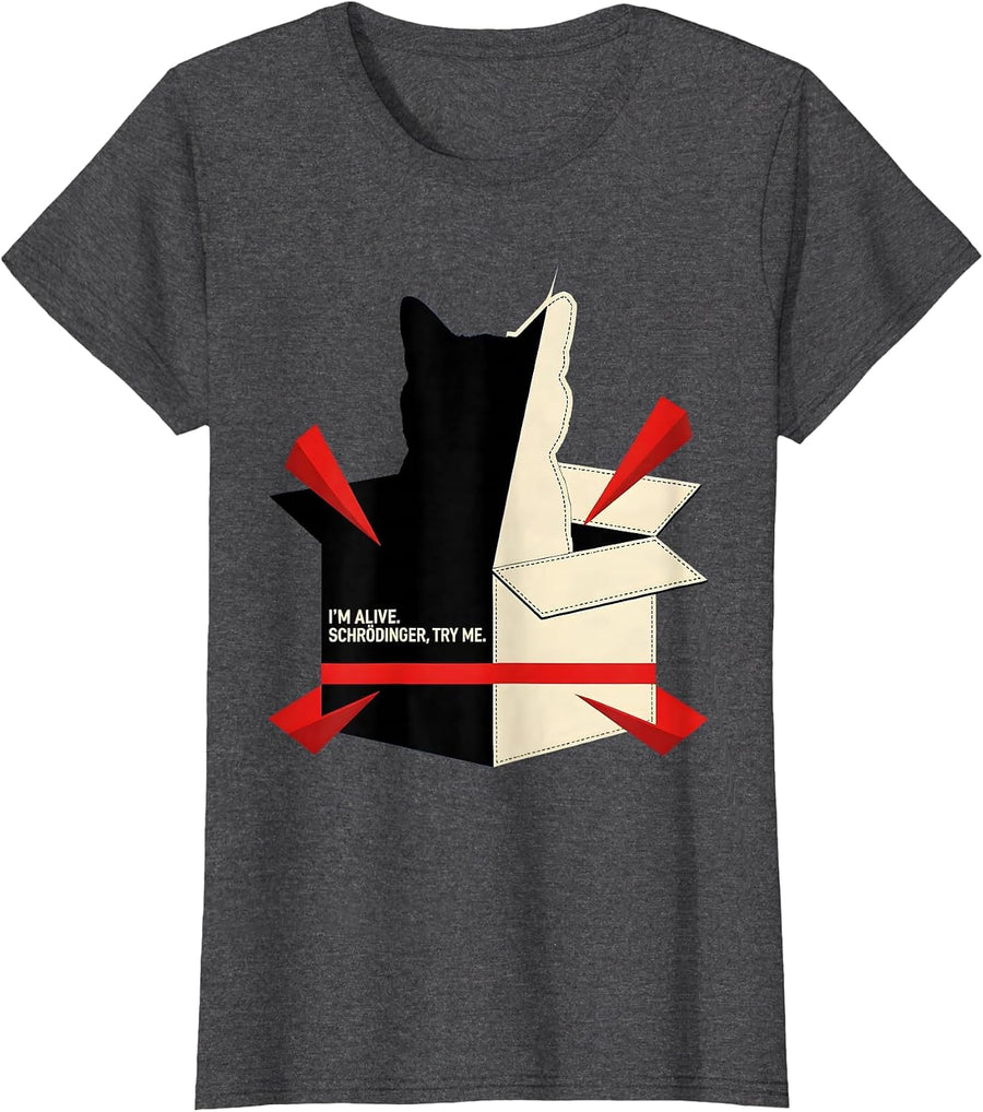 Women's I'm Alive Schrödinger Try Me Funny Physics Quantum Humor T-Shirt - Dark Heather Grey