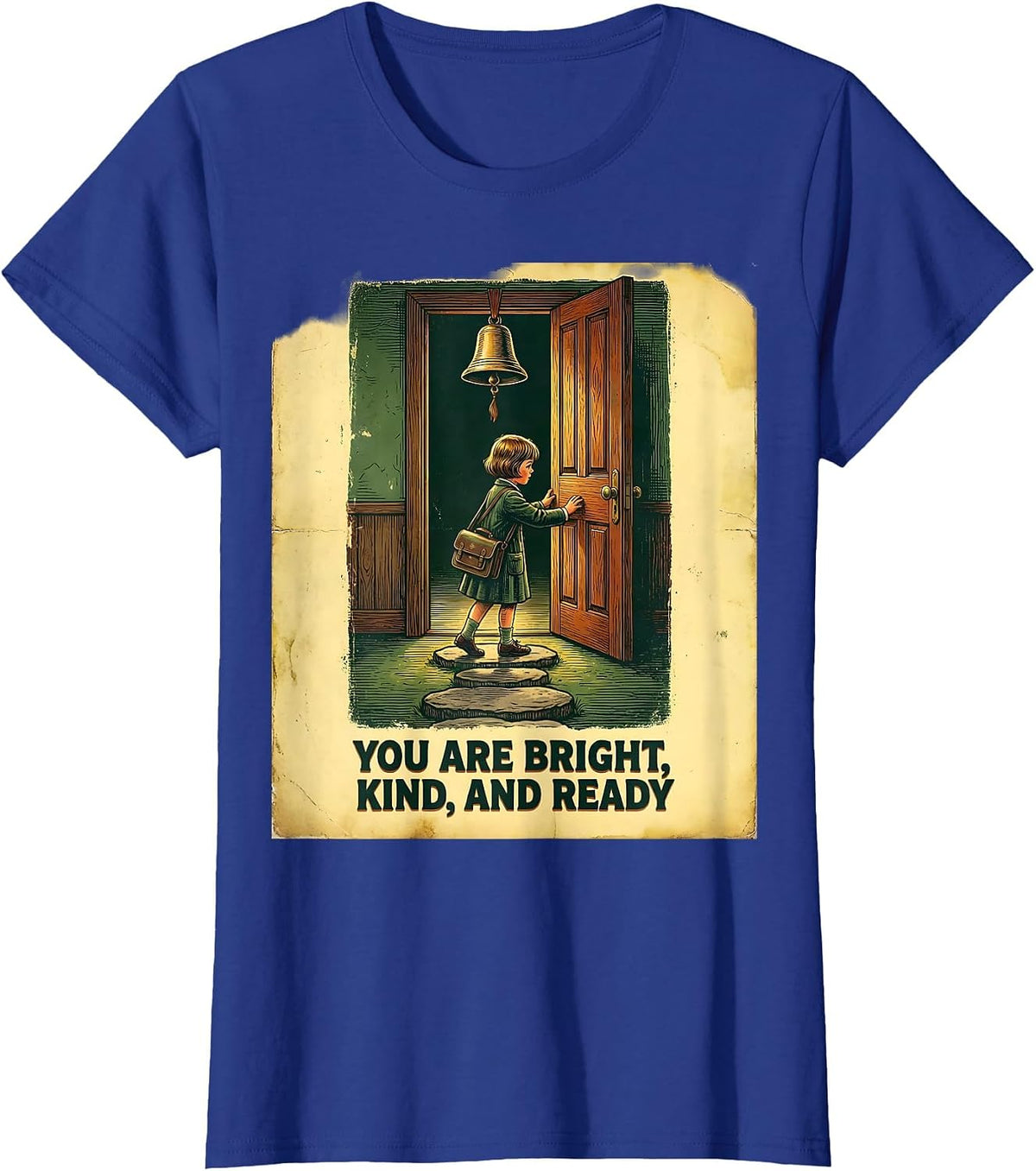 Women's You Are Bright, Kind, And Ready Vintage Teacher Motivation T-Shirt - Royal Blue