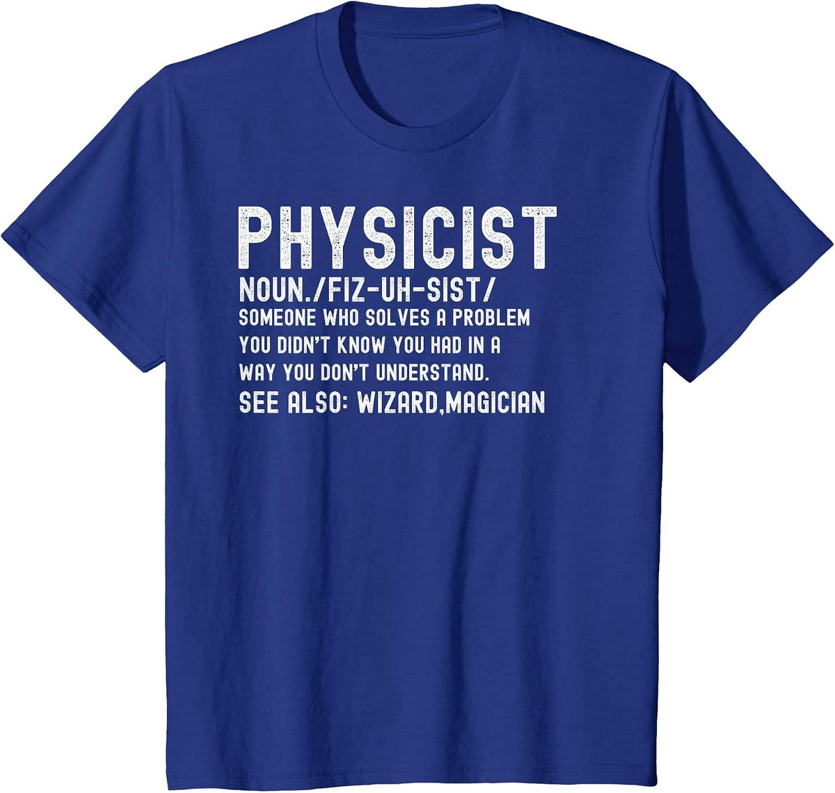 Physicist Definition Funny Science Physics Math T-Shirt - Royal Blue