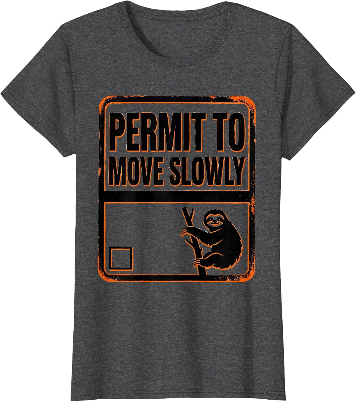 Women's Permit To Move Slowly Funny Sloth Lover Lazy Humor Gift T-Shirt - Dark Heather Grey