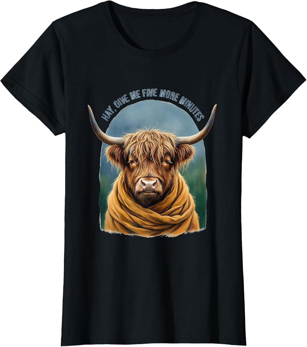 Hay Give Me Five More Minutes Storybook Highland Cow Farm T-Shirt - Black