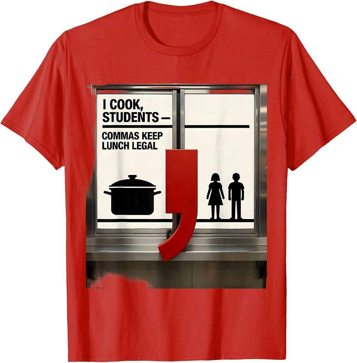 Men's I Cook, Students — Commas Keep Lunch Legal Funny Grammar T-Shirt - Red