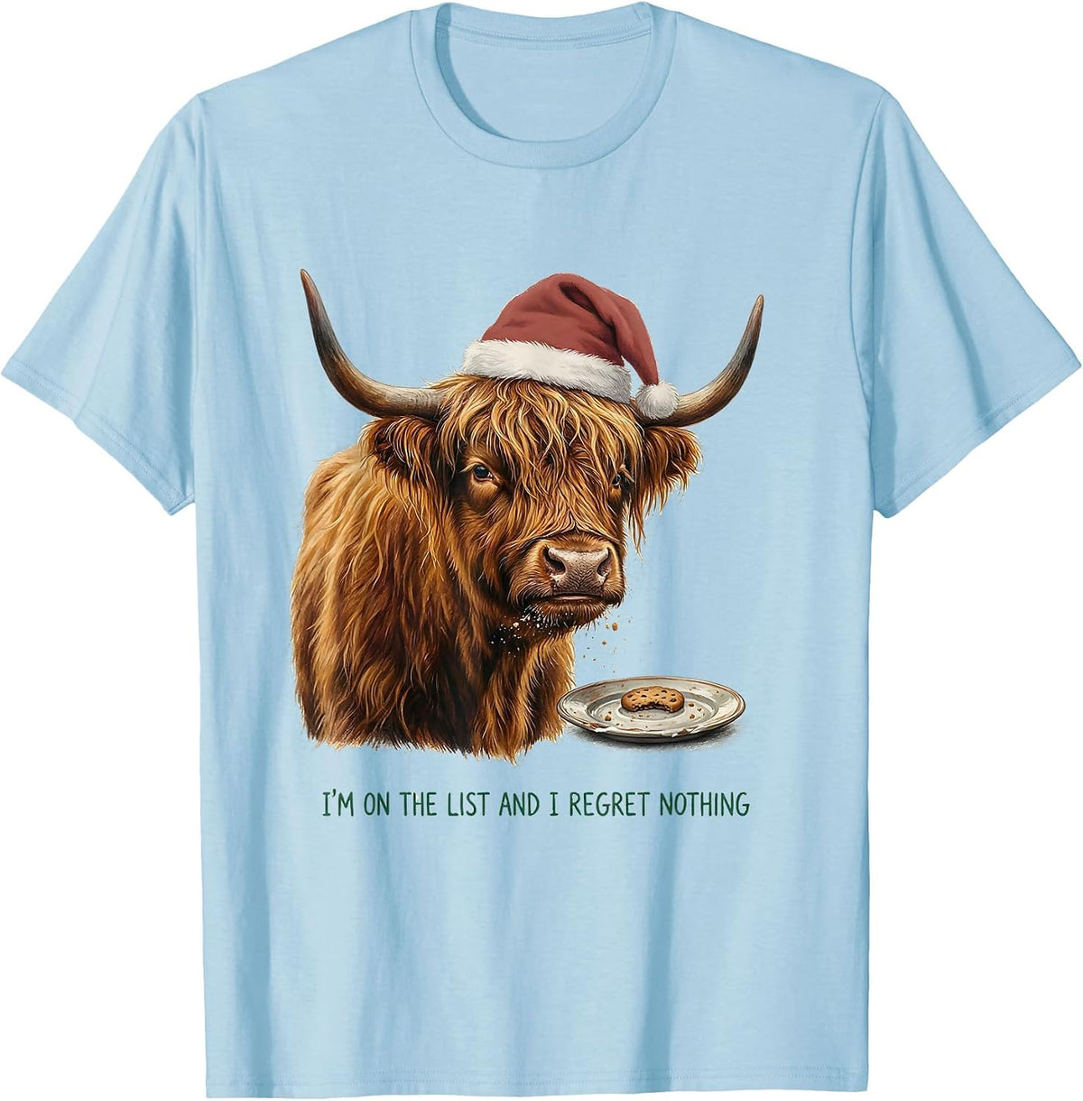 I'm On The List And I Regret Nothing Funny Highland Cow T-Shirt - Baby Blue
