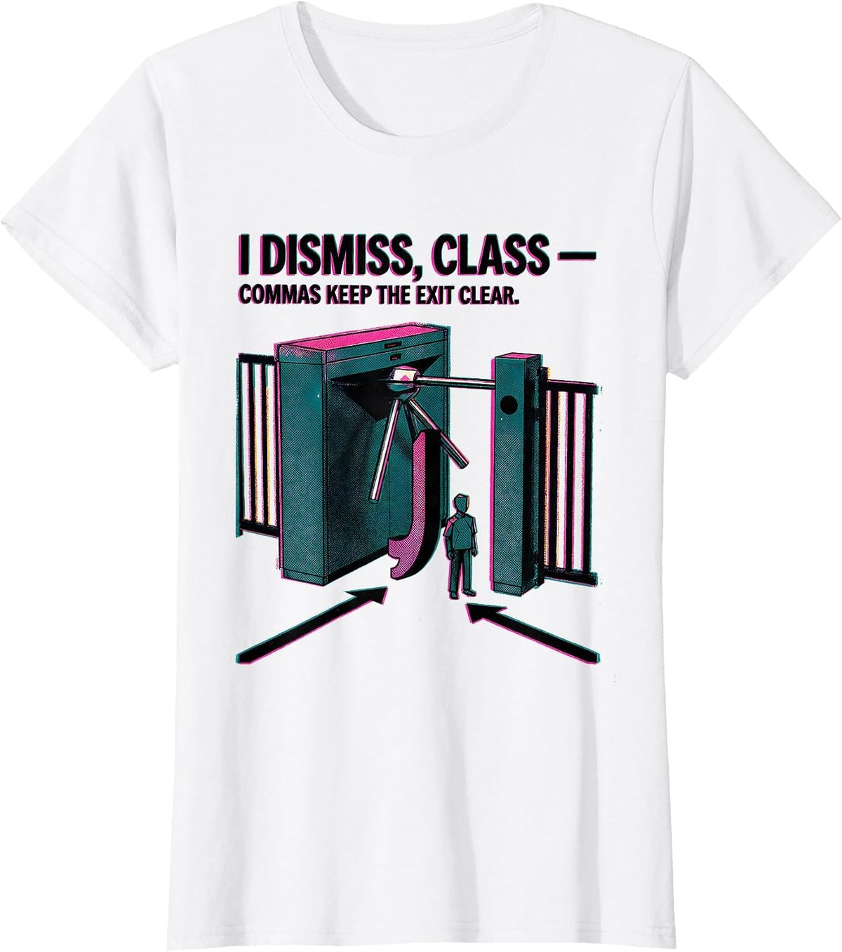 Women's I Dismiss Class Commas Keep The Exit Clear Funny Grammar T-Shirt - White