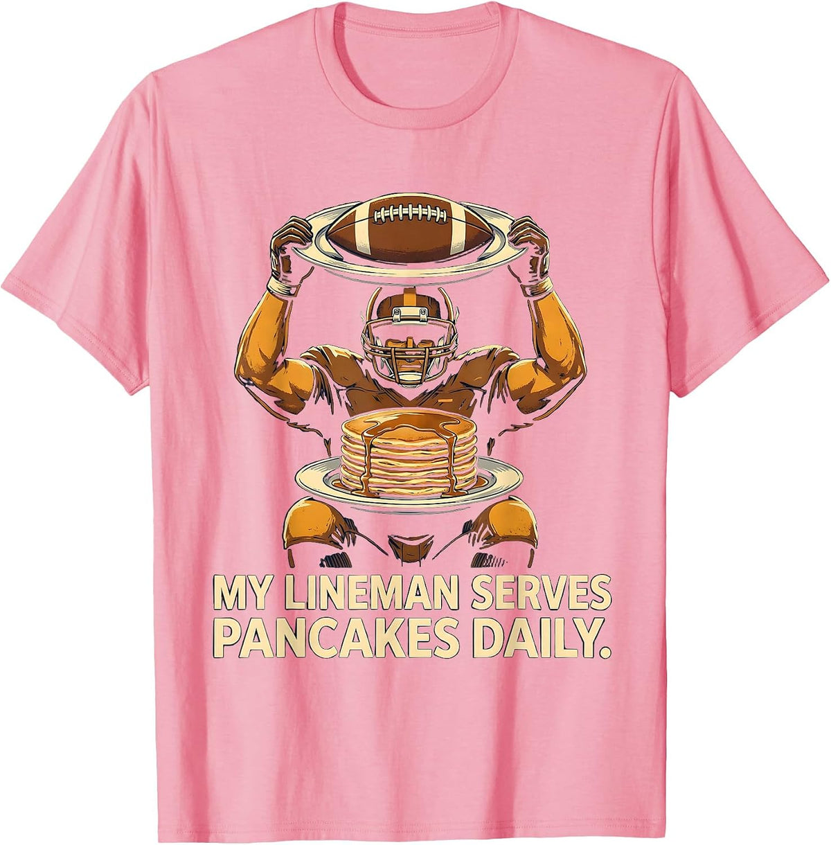 Men's My Lineman Serves Pancakes Daily Funny Football Lineman T-Shirt - Pink