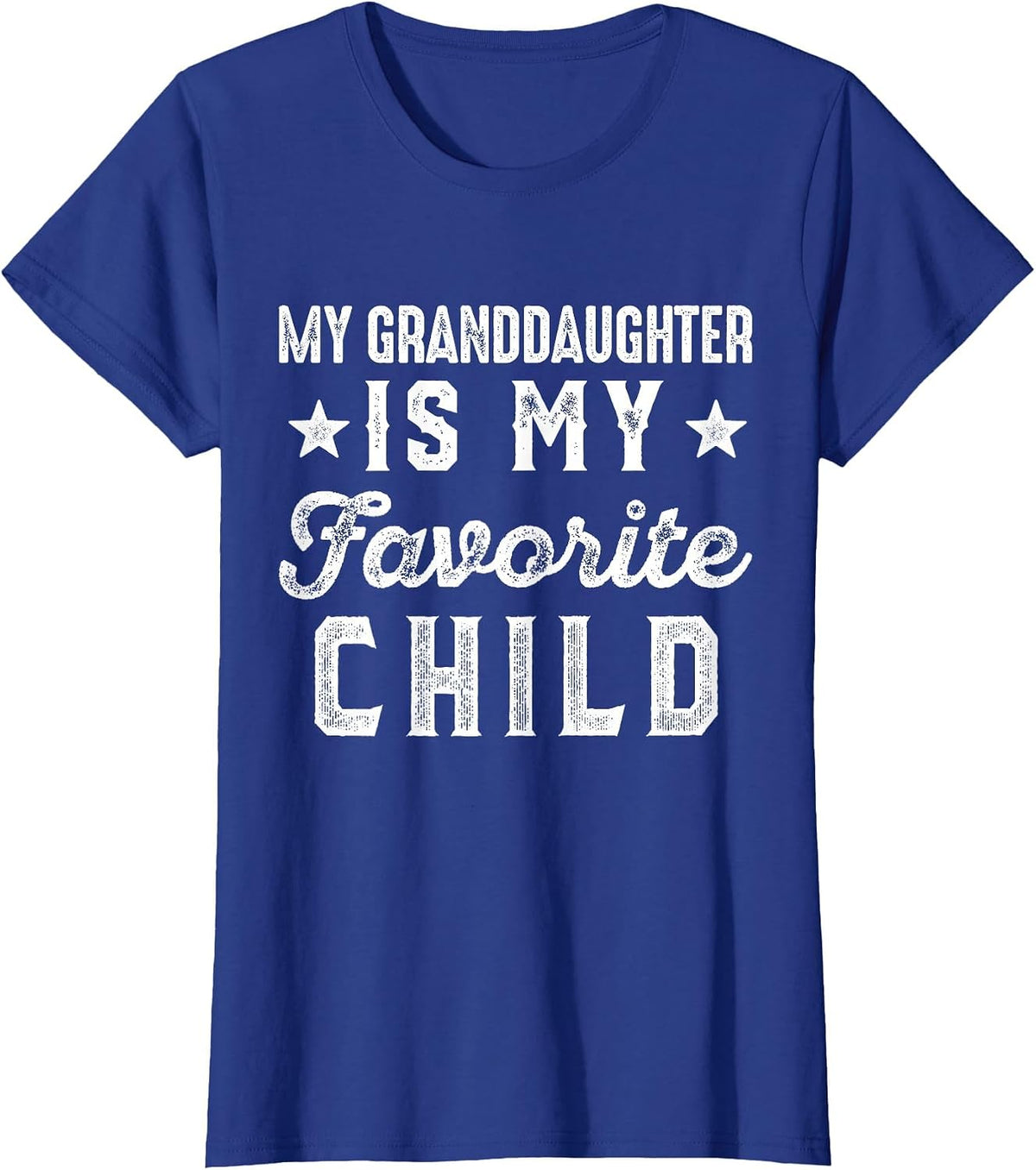 My Granddaughter is My Favorite Child Funny Grandpa Grandma T-Shirt - Royal Blue