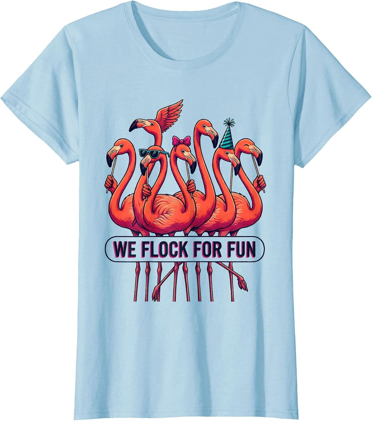 Women's We Flock For Fun Flamingo Novelty Bird Humor Matching Group T-Shirt - Baby Blue