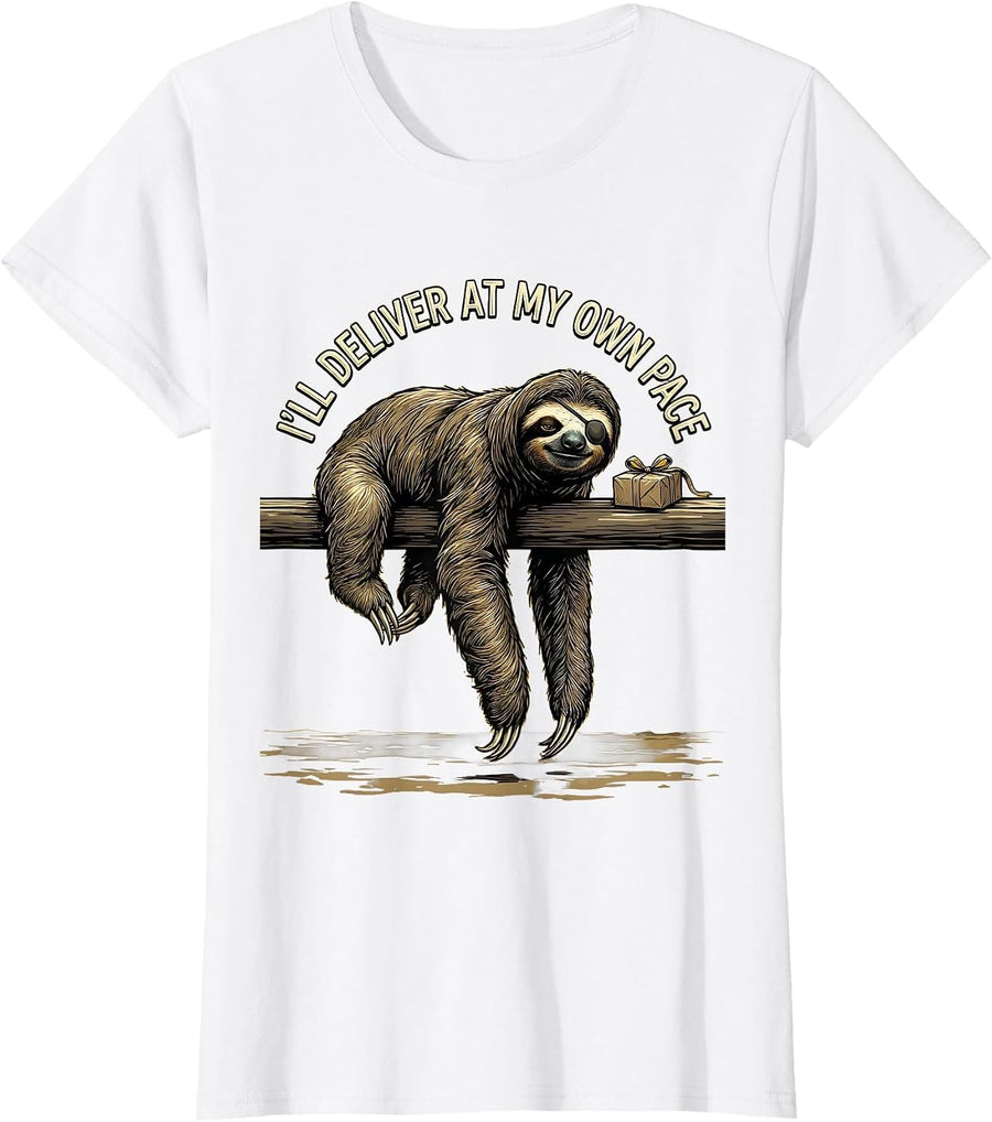 Women's I'll Deliver At My Own Pace Funny Sloth Lover Animal Humor T-Shirt - White