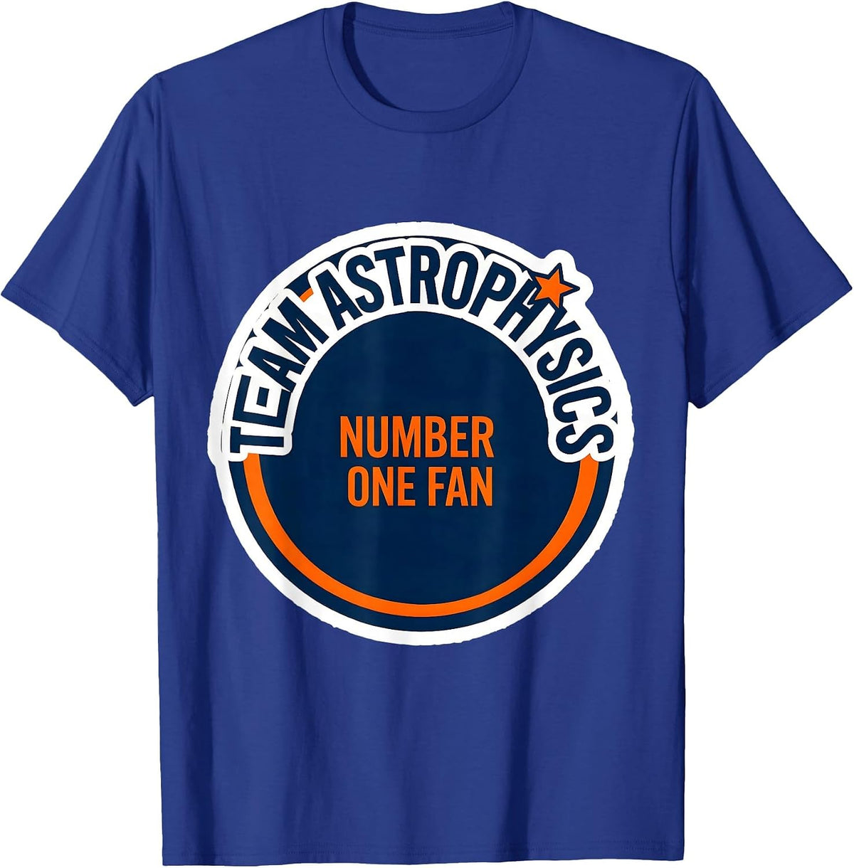 Team Astrophysics Number One Fan Science Enthusiast Tribute T-Shirt - Royal Blue