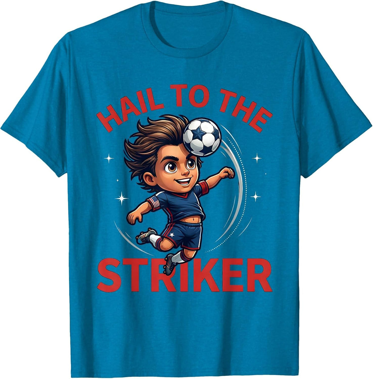 HAIL TO THE STRIKER Cartoon Soccer Player Presidents Day T-Shirt - Sapphire Blue