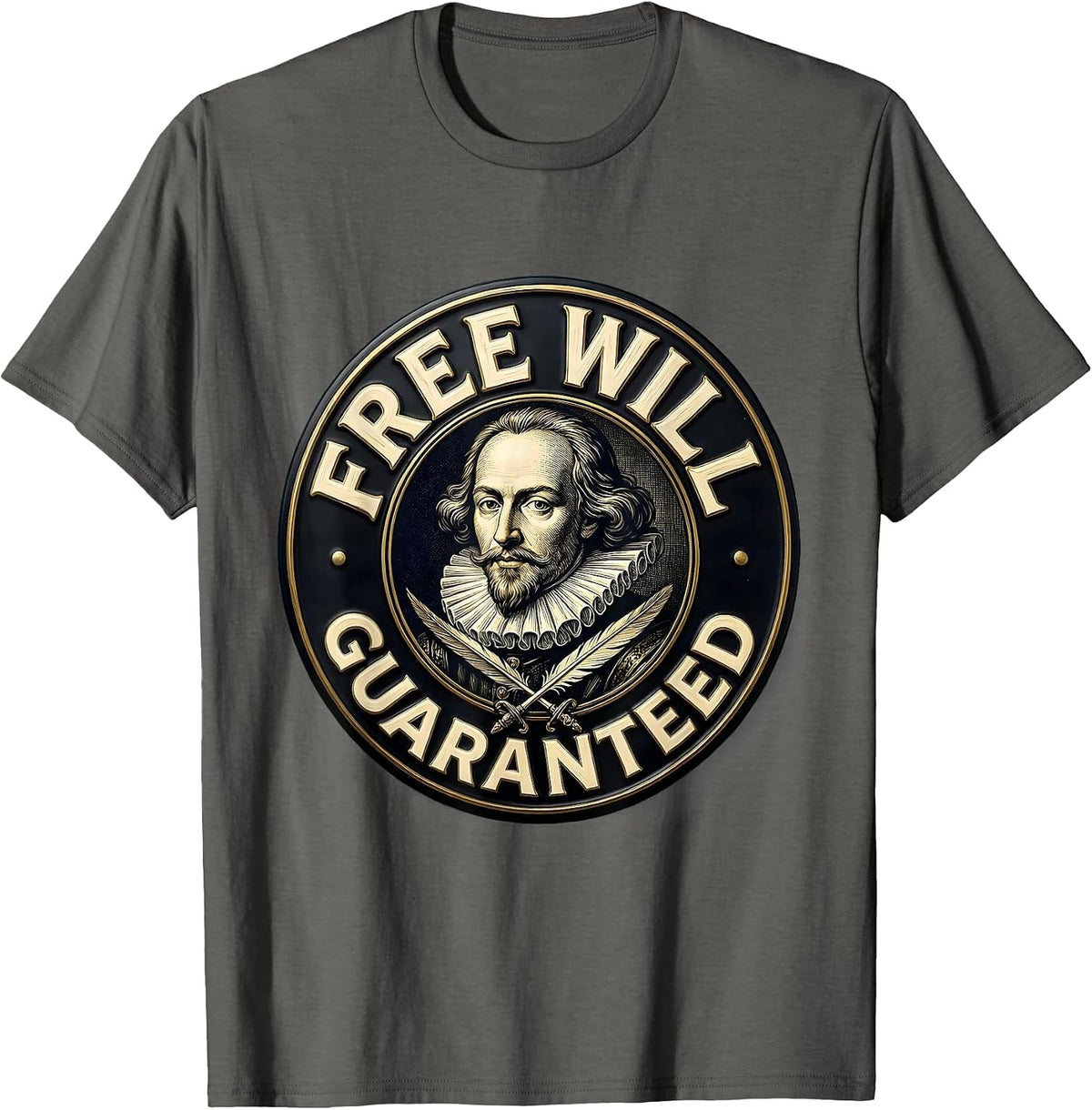 Free Will Guaranteed Vintage Shakespeare Quote Literary T-Shirt - Asphalt Grey