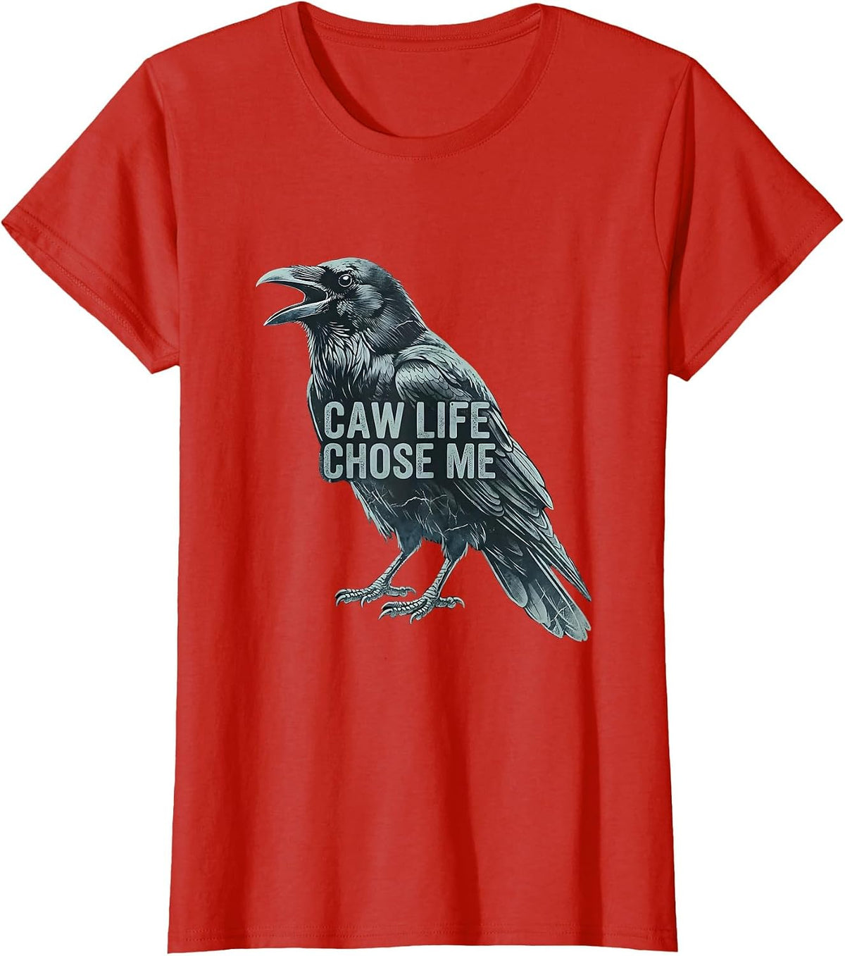 Caw Life Chose Me Funny Crow Design T-Shirt - Red