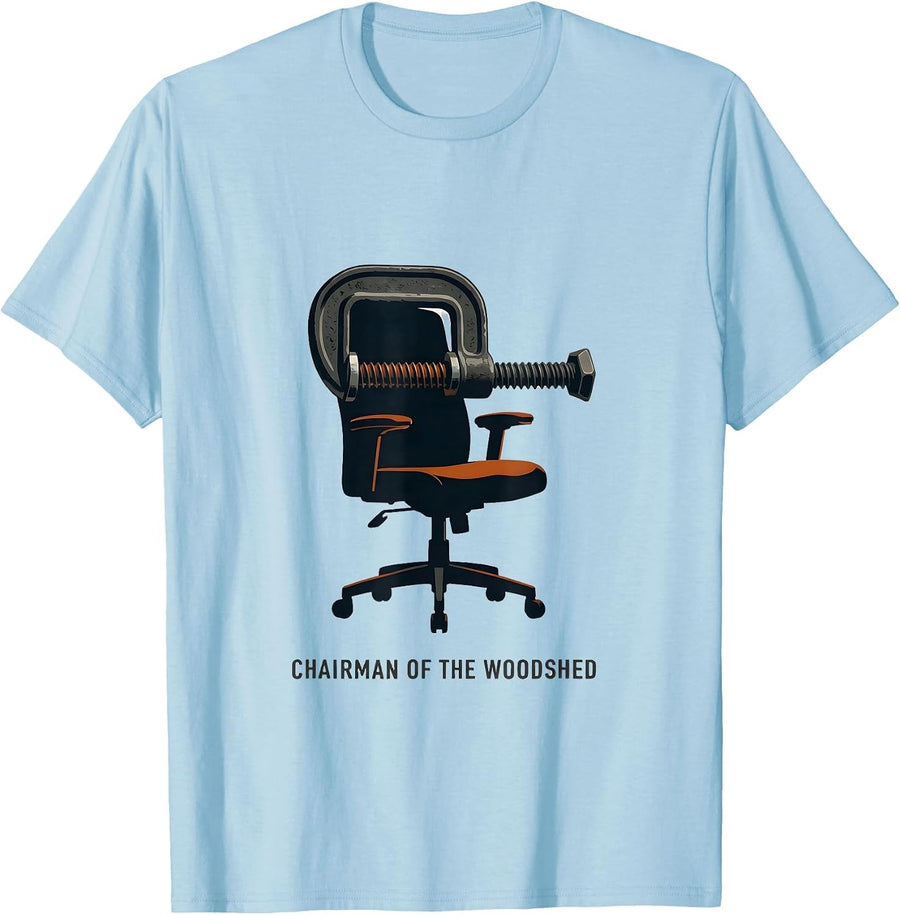 Men's Chairman Of The Woodshed Funny Carpenter Dad Woodworker Gift T-Shirt - Baby Blue