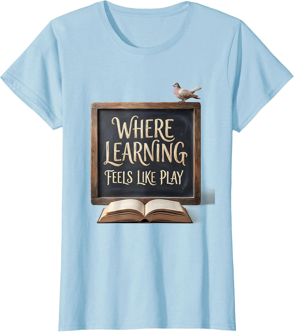 PreK Teacher Where Learning Feels Like Play Design T-Shirt - Baby Blue