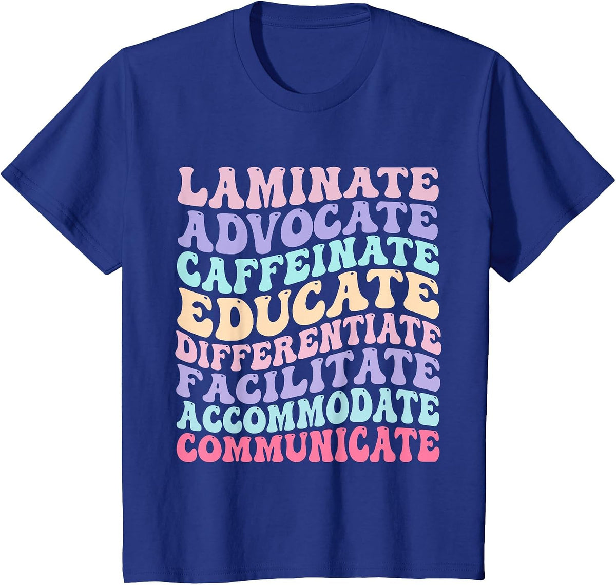 Sped Caffeinate Advocate Laminate Educate Teacher T-Shirt - Royal Blue
